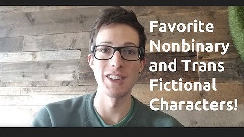 Favorite Nonbinary and Trans Fictional Characters!