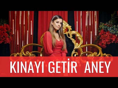 Kınayı Getir Aney - Aylin Demir