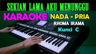 MENUNGGU - Rhoma Irama | KARAOKE Nada Pria, HD