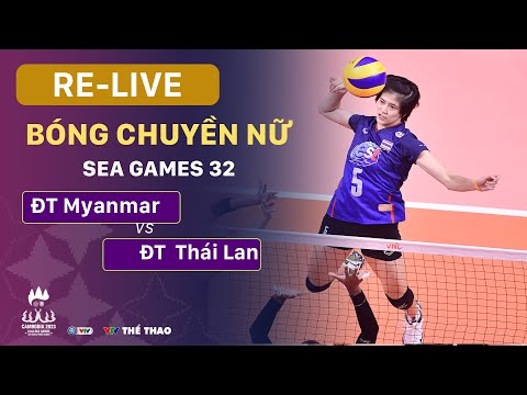 TRỰC TIẾP | MYANMAR vs THÁI LAN | Bảng A bóng chuyền nữ - Women's Volleyball SEA Games 32 LIVE