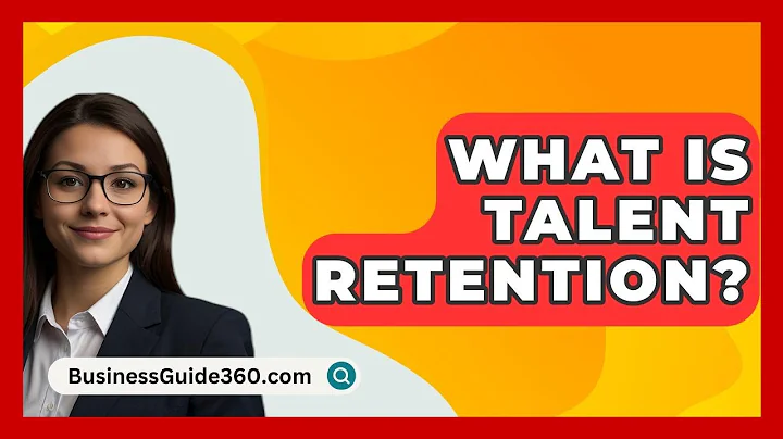 What Is Talent Retention? - BusinessGuide360.com