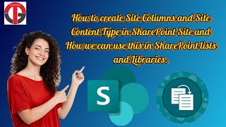 How  to create Site Column and Site Content Type in SharePoint site and how to use this.