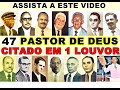 47 PASTORES DE DEUS CITADO NO HINO DA HISTÓRIA DA ASSEMBLÉA DE DEUS ANOS 1970 CANTOR JOSUÉ BARBOSA