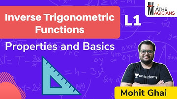 JEE Maths: Inverse Trigonometric Functions L1 | Properties & Basics | Mathemagicians | Mohit Ghai