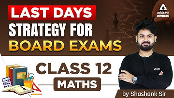 Last Days Strategy For Board Exams Class 12 Maths | Term 2 Class 12 Maths Preparation