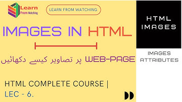 Images in HTML | HTML Complete course in Urdu/Hindi | Lec#6