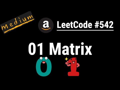 01 Matrix - LeetCode #542 | Python, JavaScript, Java and C++