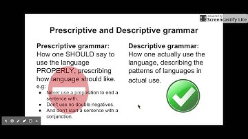 Set 1.2 UG, prescriptive and descriptive grammar and common misconceptions about language