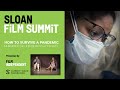 HOW TO SURVIVE A PANDEMIC - Filmmaker & Epidemiologists | Closing Night Q&A | SLOAN FiLM SUMMiT 2022