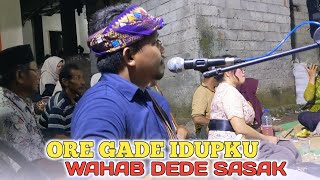 SASAK GAMBUS VIRAL ORE GADE IDUPKU WAHAB DEDE SASAK SONGAK HARAPAN 