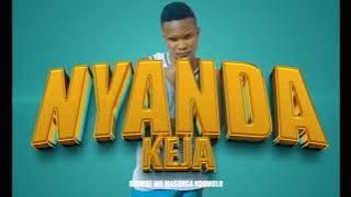 NYANDA KIJA  MALALE 2025 SONG MASUNGA NDOMOLO 0622321093