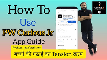 PW Curious Jr 1-10 app Kese Use Kare 😍Pw Coders App ❤How To Code Beginners #viralvideo #trending