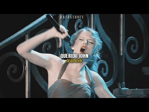 Taylor Swift - Dear John [Letra en español + Lyrics]