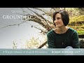 How Less Scrolling Could Change Your Life, with Lara d’Entremont | Grounded 11/20/23