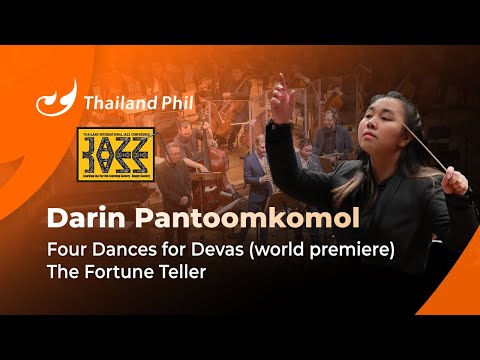 Four Dances for Devas (world premiere) The Fortune Teller - Darin Pantoomkomol - Thailand Phil