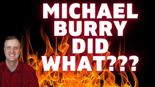 🚀WARNING🚀 Michael Burry Did WHAT?!?!