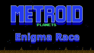 Metroid Planets Enigma Tuesday Race (1-2-2024)