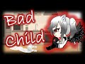 Bad Child°•Sub español gacha life•°Part (1/6)