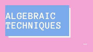 Algebraic Techniques