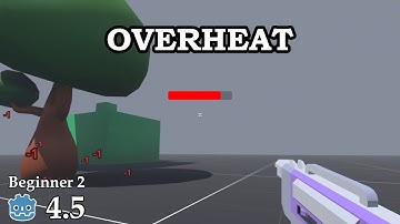 How to create a overheat system - Learn Godot 4 3D - no talking