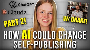 PART 2: How could AI change writing and self-publishing? w/ Maxwell Alexander Drake
