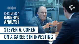 Steven A. Cohen on a Career in Investing
