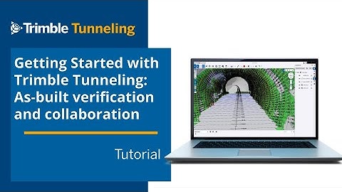 Getting Started with Trimble Tunneling - Construction QC Reporting using TBC and Trimble Connect