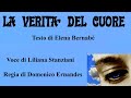 LA VERITA&#39; DEL CUORE - Testo di Elena Bernabè - Voce di Liliana Stanziani - Regia di D. Ernandes