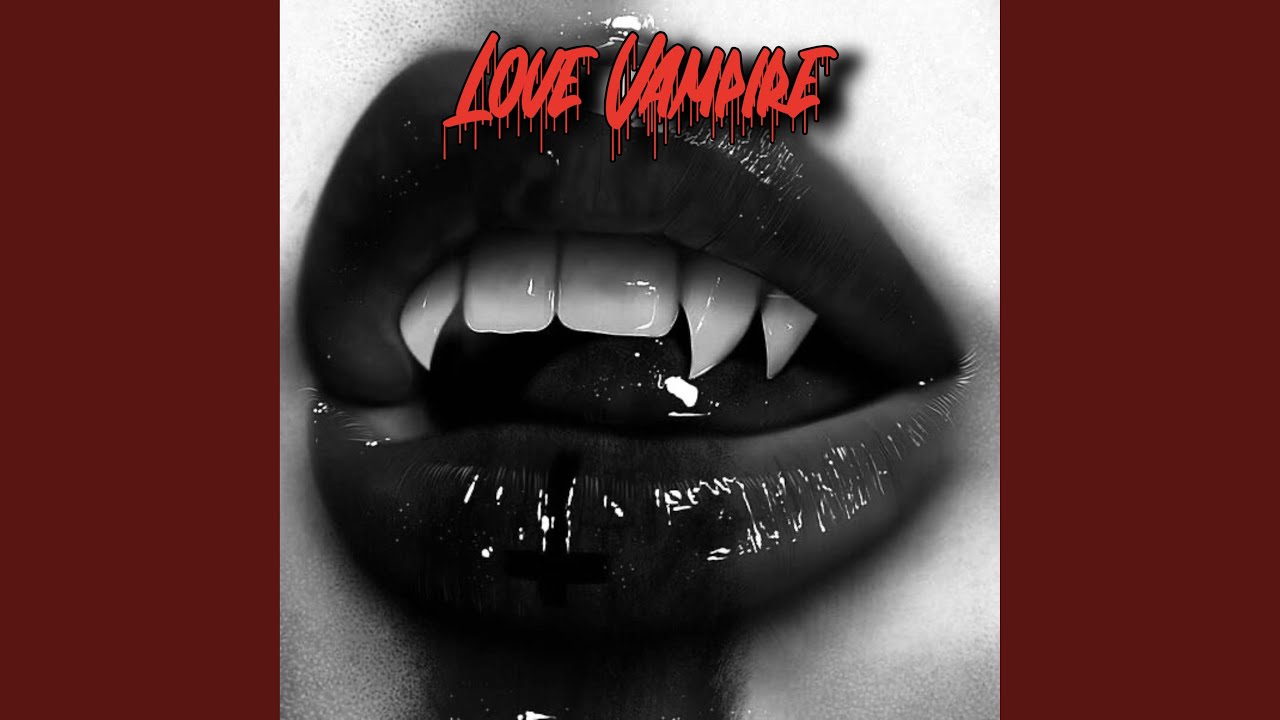 Watch Love Vampire on YouTube Watch Love Vampire on YouTube