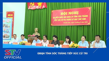 STV - ĐBQH tỉnh tiếp xúc cử tri phường 10, TP. Sóc Trăng; cử tri xã Hồ Đắc Kiện, huyện Châu Thành