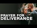 PRAYER 🙏 FOR DELIVERANCE!!! If You need Deliverance, WATCH THIS!