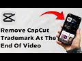 How to Remove Capcut Trademark at the End of Video