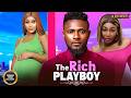 THE RICH PLAYBOY (CHIOMA NWAOHA, MAURICE SAM, PEARL WATTS) Latest Nigerian Movie 2026