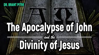 The Apocalypse of John and the Divinity of Jesus