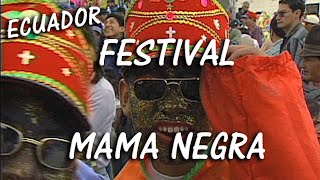 ECUADOR: Latacunga&#39;s Festival of Mama Negra