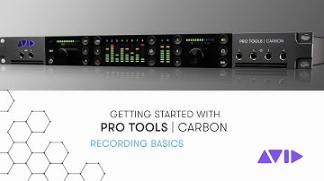 Getting Started with Pro Tools | Carbon – Recording Basics