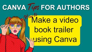 How to make a video book trailer using Canva