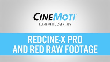 CineMoti Essentials: How To Use REDCINE-X PRO
