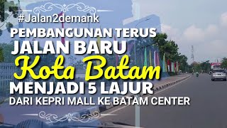 Download lagu Pembangunan Terus Jalan Baru Kota Batam Jadi 5 Lajur Jalan Dari Kepri Mall di Batam Dibangun Terus Pembangunan Terus Jalan Baru Kota Batam Jadi 5 Lajur Jalan Dari Kepri Mall di Batam Dibangun Terus
