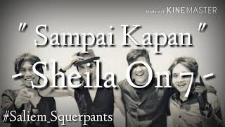 Watch Sheila On 7 Sampai Kapan video