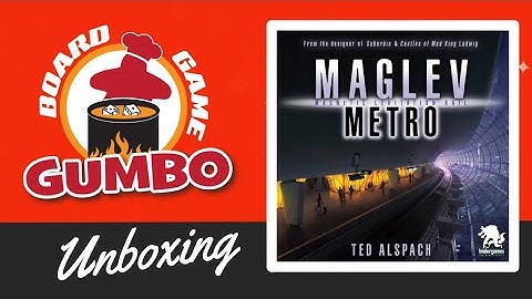Maglev Metro - Unboxing and Overview of Gameplay