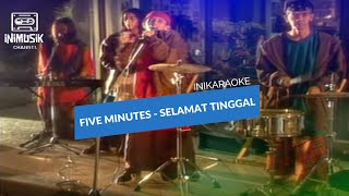 IniKaraoke | Five Minutes - Selamat Tinggal