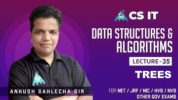 #35 Trees | Data Structures & Algorithms | Ankush Saklecha Sir | NET/JRF/NIC/KVS
