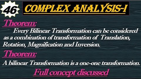 Lec#46|Bilinear Transformation as a combination of translation, rotation, magnification & inversion