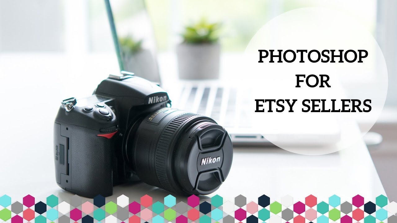 Photoshop For Etsy Sellers - Etsy Photography Tips - YouTube