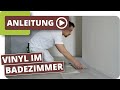 Vinylboden im Badezimmer an Wand & Boden kleben