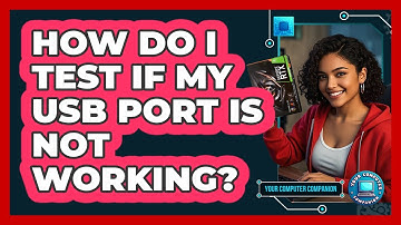How Do I Test If My USB Port Is Not Working?