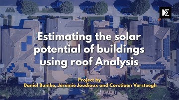 Estimating the solar potential of buildings using roof Analysis: by Daniel, Jérémie & Corstiaen