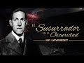 EL SUSURRADOR EN LA OSCURIDAD, de H.P. LOVECRAFT - narrado por EL ABUELO KRAKEN 🦑