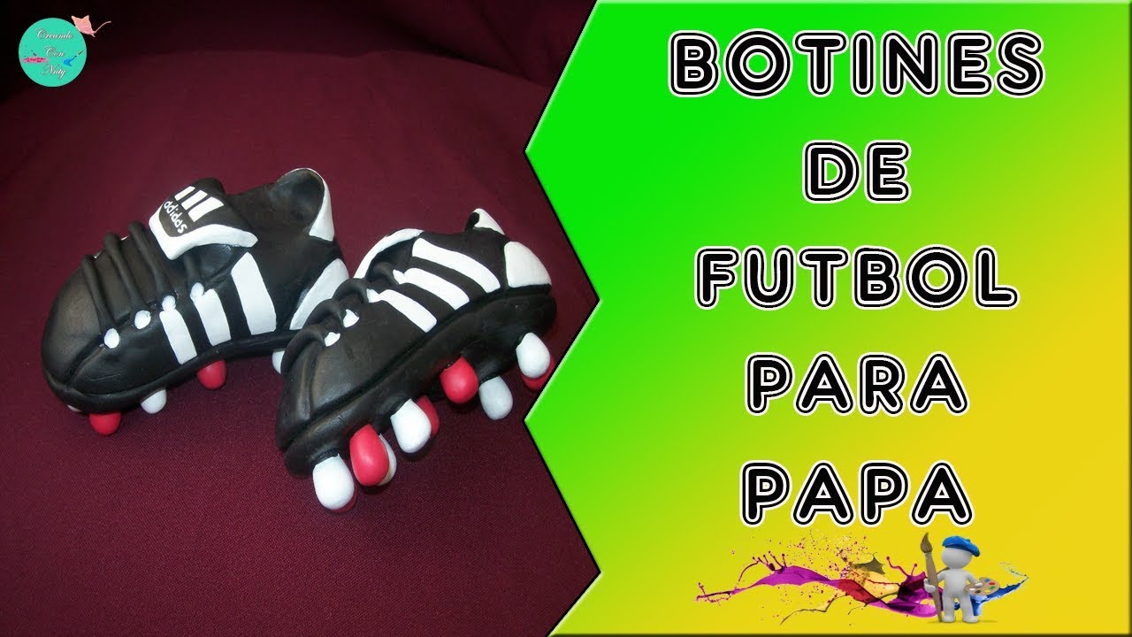 HAZ UNOS ORIGINALES BOTINES DE FUTBOL PARA PAPÁ - YouTube